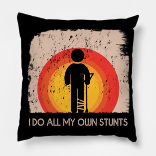 I Do My Own Stunts Pillow