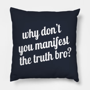 BB21 - Manifest the Truth Pillow