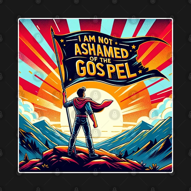 I am Not Ashamed of the Gospel - Romans 1:16 Bible Verse Shirt by Reformed Fire