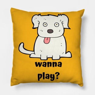 Wanna Play Dog Pillow