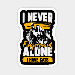 I Never Fingerpaint Alone I Have Cats Magnet