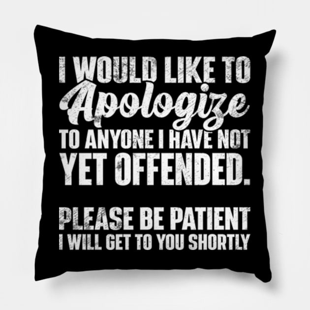 I Apologize | Sarcastic Quote Pillow by RiseInspired