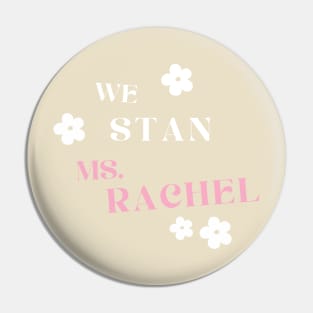 MS. RACHEL STAN Pin