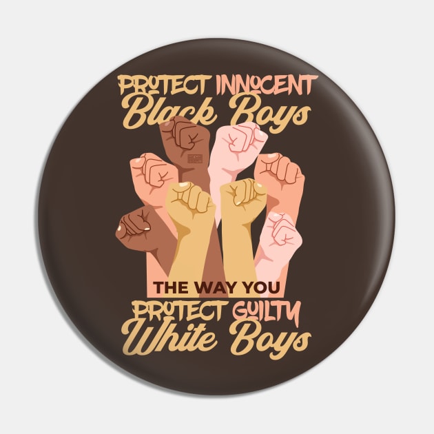 Protect Innocent Black Boys Guilty White Boy Racism Equality Pin by porcodiseno