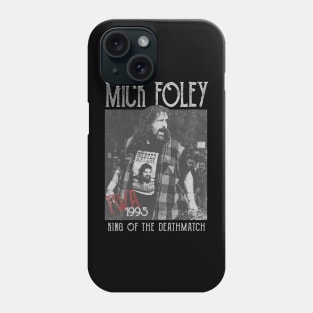 mick foley king of deathmatch Phone Case