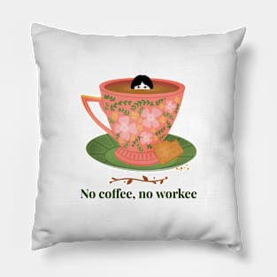 no coffee no work Pillow