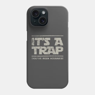 It's a Trap! Phone Case