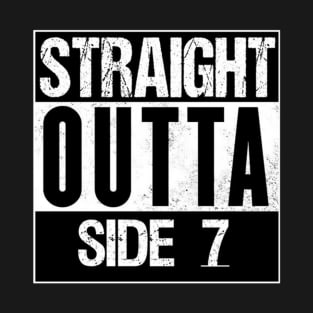 Straight outta Side 7 T-Shirt