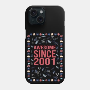 Awesome Since 2001 Phone Case