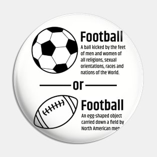 Football vs Football Pin