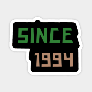 Since 1994, birthday gift, 30th birthday Magnet