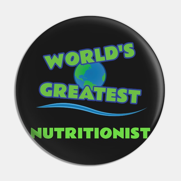 World's Greatest Nutritionist Pin by emojiawesome