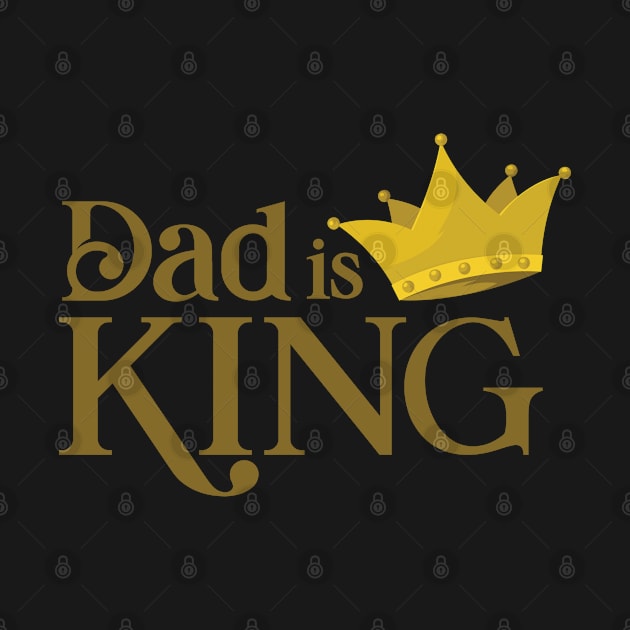 Dad is King by holidaystore