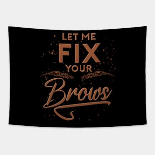 Cosmetologist Beauty Eyebrows Makeup Funny Brow Artist Tapestry