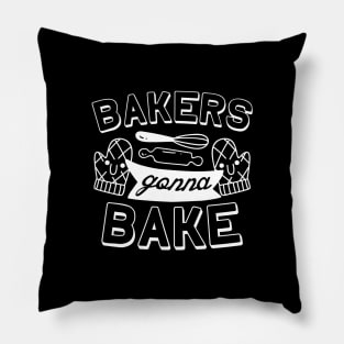 Bakers Gonna Bake Pillow