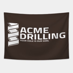 Acme Drilling - Your Hole Is Our Goal Tapestry