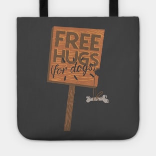 Free Hugs For Dogs Tote