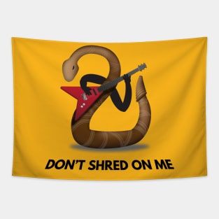 Don't Shred On Me - Guitarist Rattlesnake Tapestry