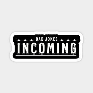 Dad Jokes Incoming Family Fathers Day Funny Magnet