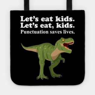 Let's Eat Kids Punctuation Saves Lives Tote