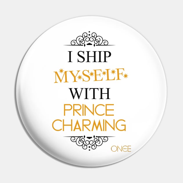 I ship myself with Prince Charming Pin by AllieConfyArt