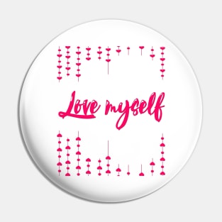 Love myself Pin