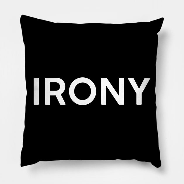 Irony Pillow by TheGentlemanPeacock