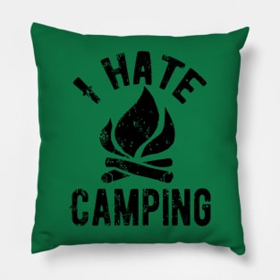 I Hate Camping Firewood Nature Pillow