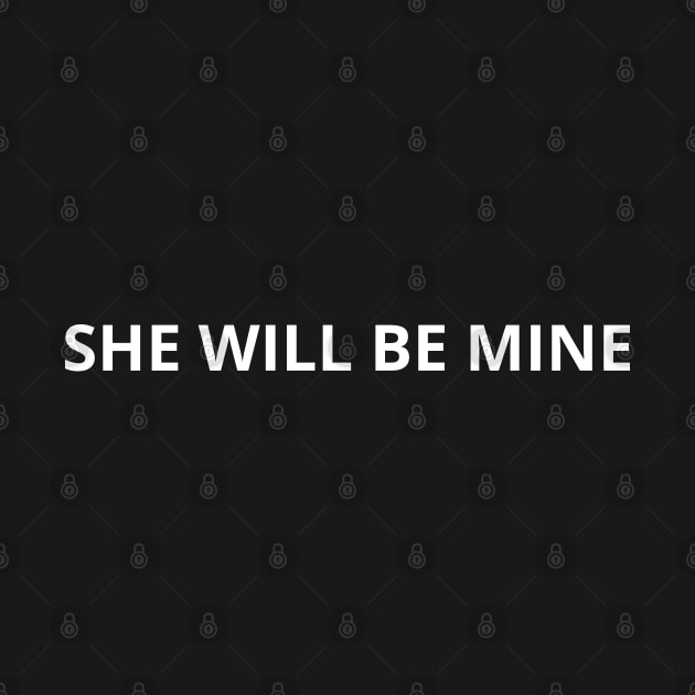 she will be mine by mdr design