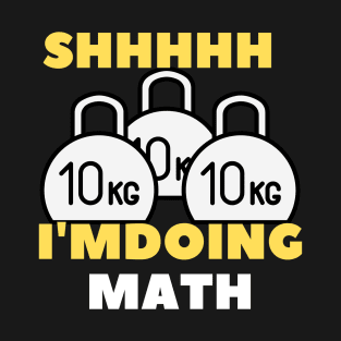 I'm Doing Math T-Shirt