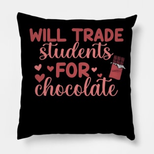 Funny Will Trade Students for Chocolate Teachers Valentines Pillow