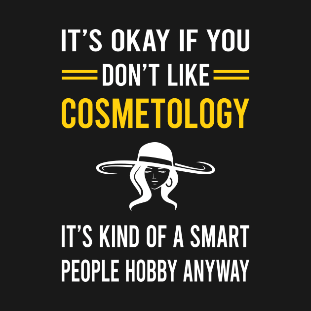 Smart People Hobby Cosmetology Cosmetoloist by Good Day