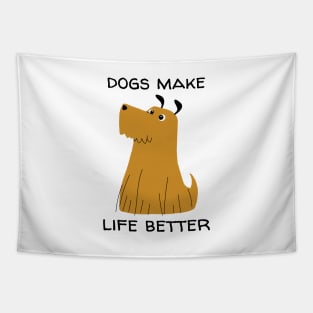 Dogs Make Life Better Tapestry