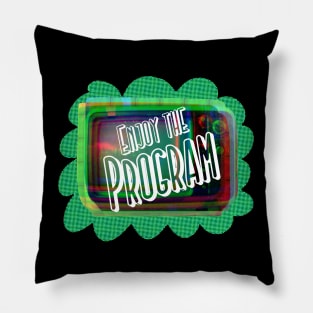 Enjoy The Program retro TV Green Background Pillow