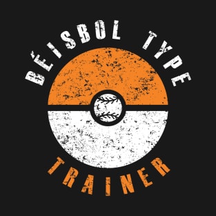 Béisbol Type Trainer (orange & white text) T-Shirt