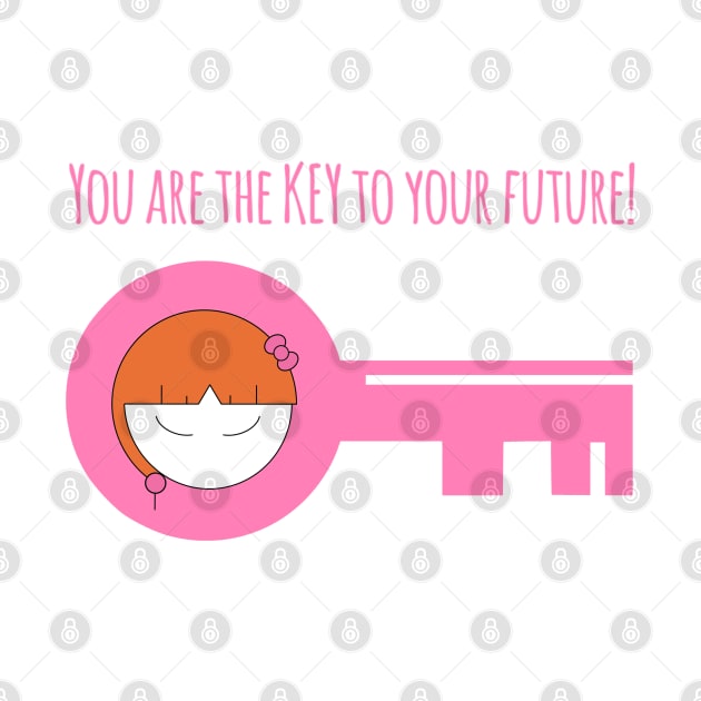 You Are The Key To Your Future Self Love Girl by Wesolution Studios