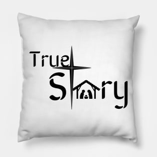 True Story Christmas design Pillow