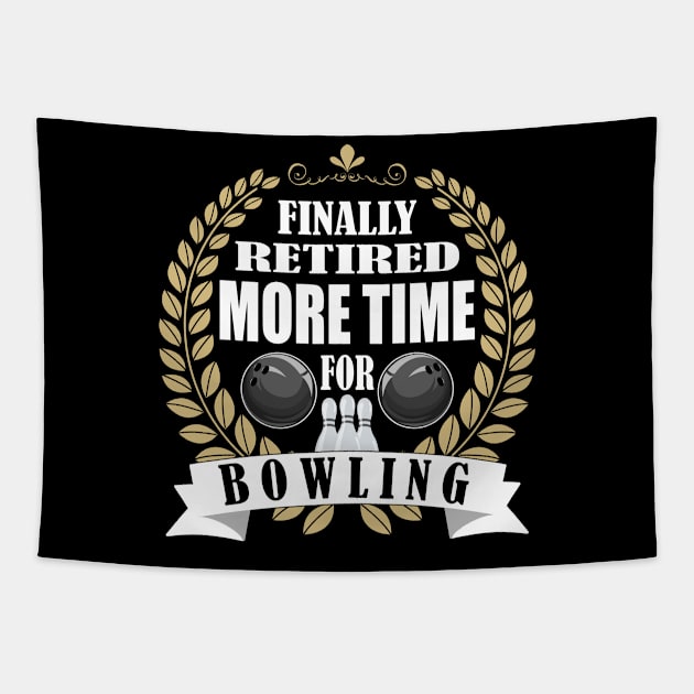 finally retired bowling grandpa pensioner saying retiree gift Tapestry by auviba-design