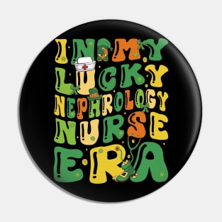 In My Lucky Nephrology Nurse Era Saint Patrick Day Groovy Pin