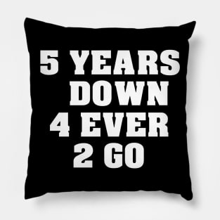 '5 Years Down Forever to Go' Sweet Wedding Anniversary Gift Pillow