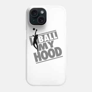 I ball my hood Phone Case