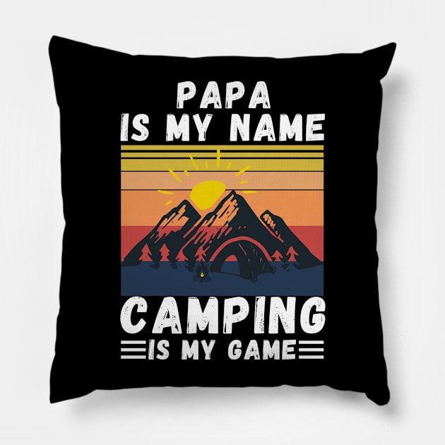 Papa Is My Name Camping Is My Game, Grandpa Camping lover Gift Pillow by JustBeSatisfied