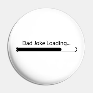 Dad Joke Loading Pin
