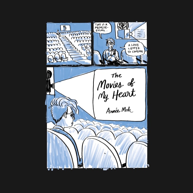 The Movies of My Heart by hey, Annie Mok!