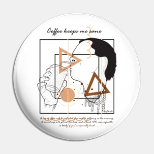 Coffee keeps me sane version 5 Pin