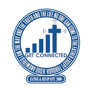 Always connected to the Jesus! T-Shirt