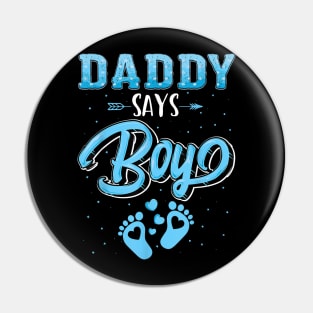 Gender Reveal Daddy Says Boy Baby Matching Family Set Pin