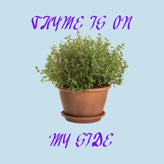 Thyme is on my Side by Wichy Wear