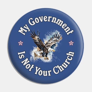 My Government Is Not Your Church Pin