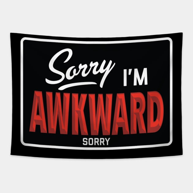 Sorry I'm Awkward Sorry Tapestry by Pufahl